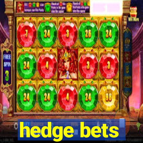 hedge bets