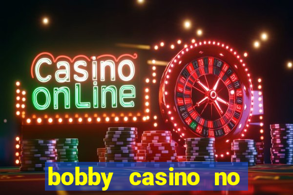 bobby casino no deposit bonus