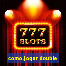 como.jogar double