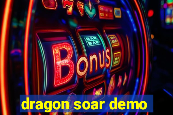 dragon soar demo