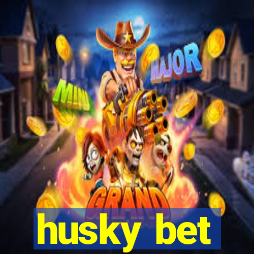 husky bet