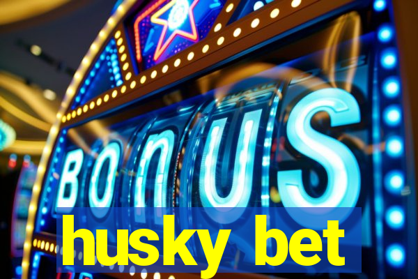 husky bet