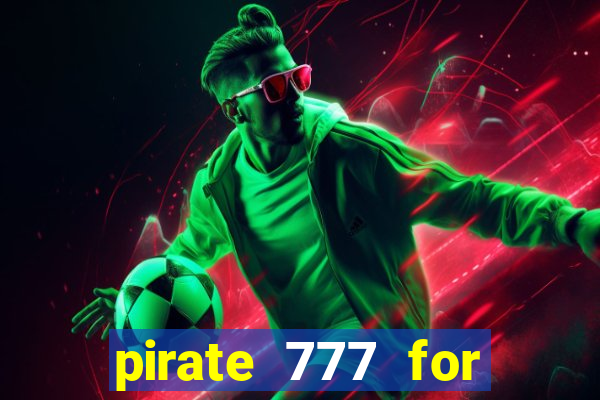 pirate 777 for slot games