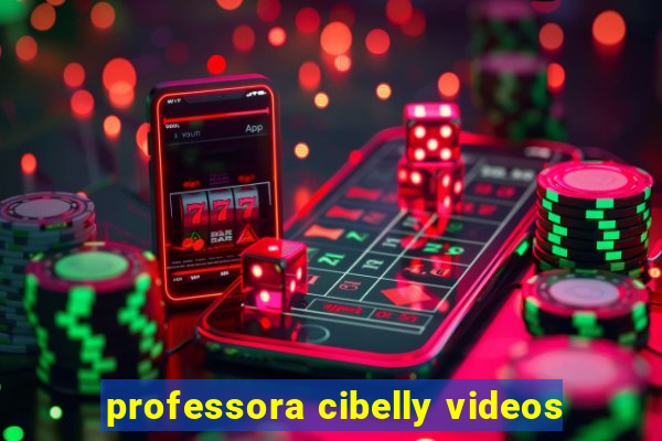 professora cibelly videos