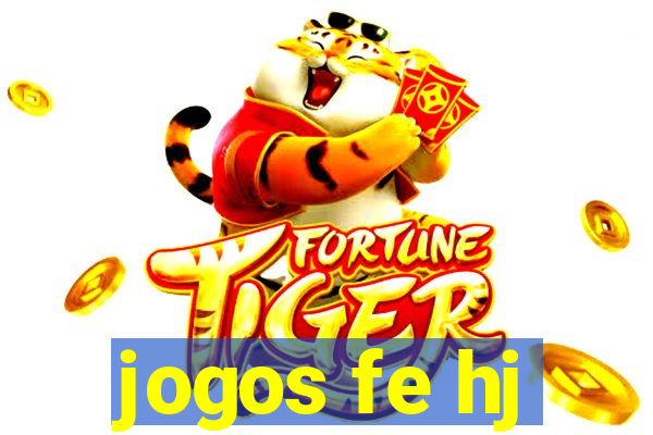 jogos fe hj