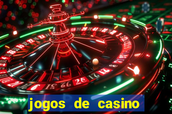 jogos de casino gratis ca莽a niqueis