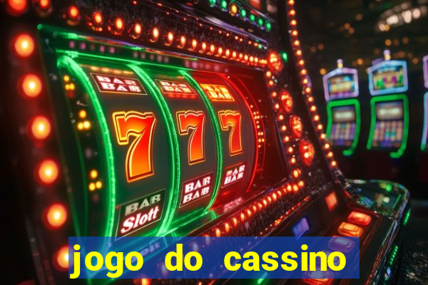 jogo do cassino que ganha dinheiro