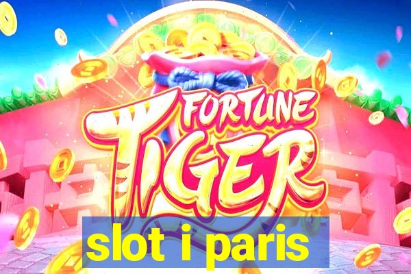 slot i paris