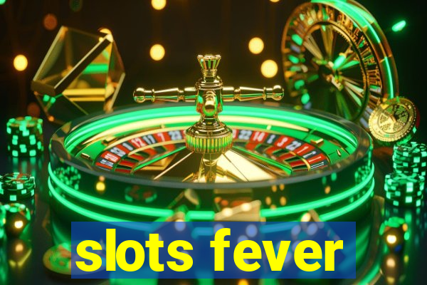 slots fever