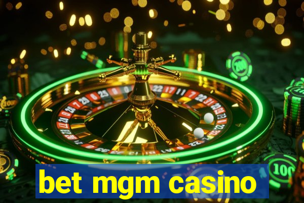 bet mgm casino