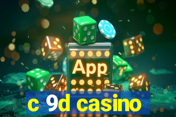 c 9d casino