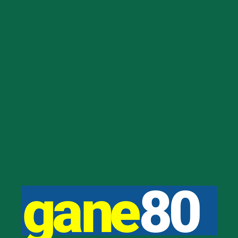 gane80