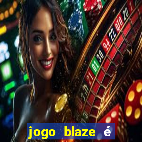 jogo blaze é legal no brasil