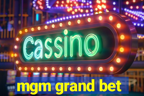 mgm grand bet