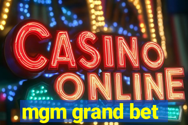 mgm grand bet