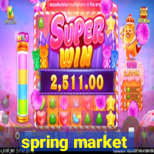 spring market