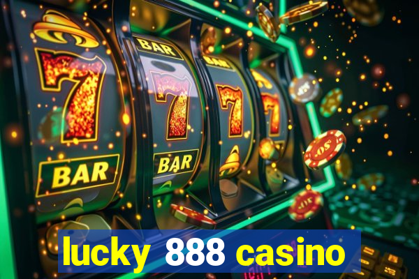 lucky 888 casino