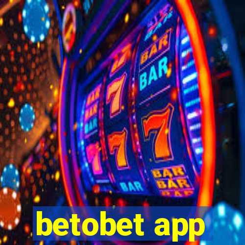 betobet app