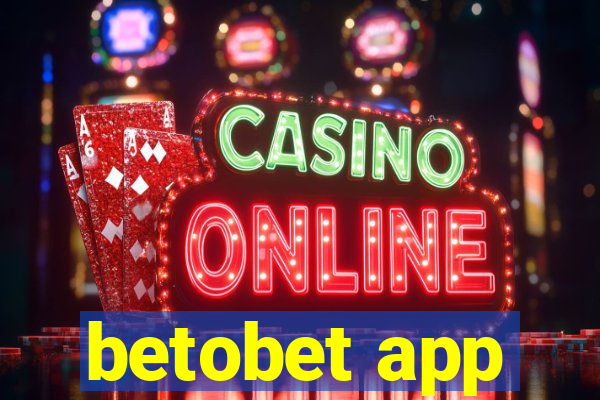 betobet app