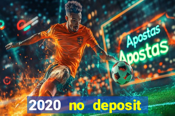 2020 no deposit casino codes