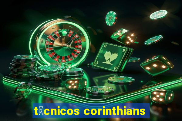 t茅cnicos corinthians