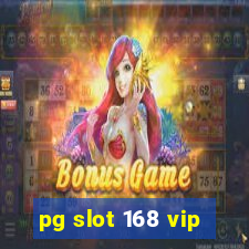 pg slot 168 vip