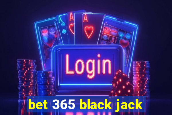 bet 365 black jack