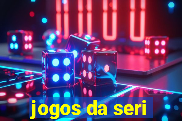 jogos da seri