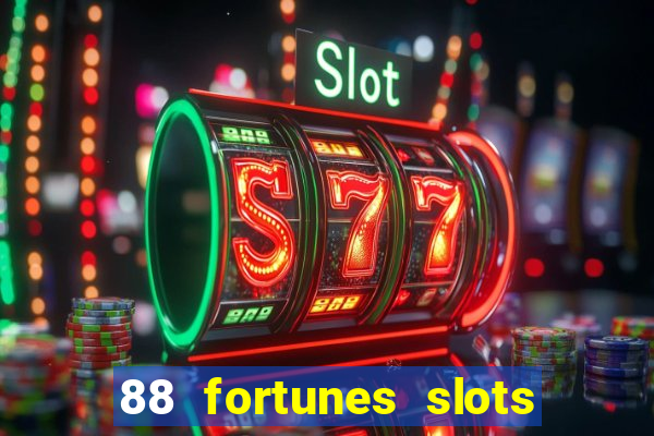 88 fortunes slots casino tragamonedas gratis