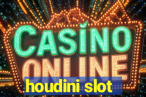 houdini slot