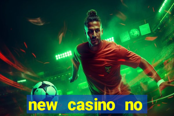 new casino no deposit bonuses