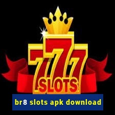 br8 slots apk download