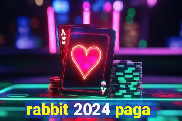 rabbit 2024 paga