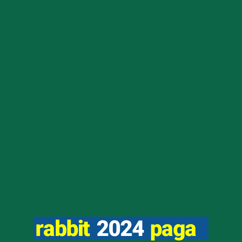 rabbit 2024 paga