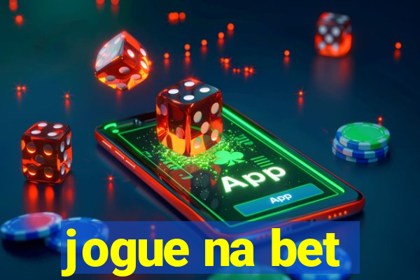 jogue na bet