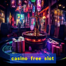 casino free slot machine games