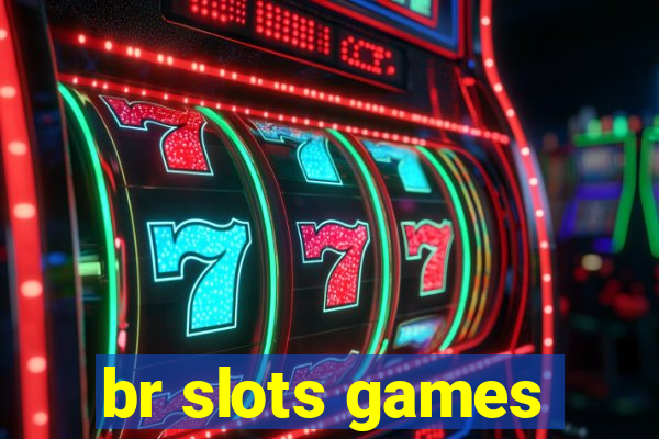 br slots games