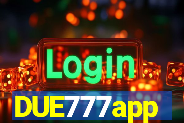 DUE777app