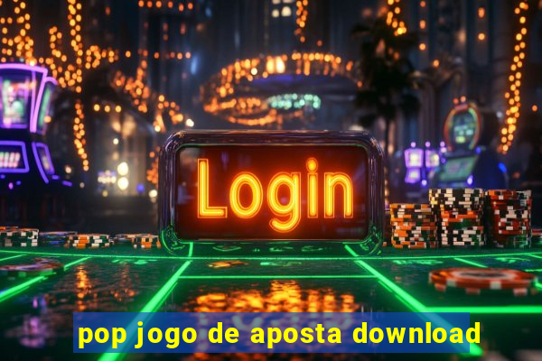 pop jogo de aposta download