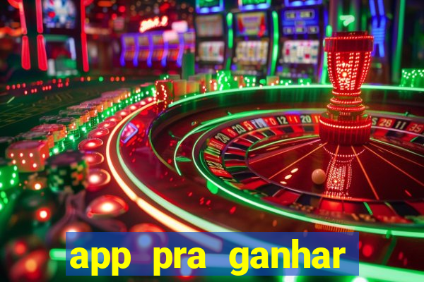 app pra ganhar dinheiro jogando