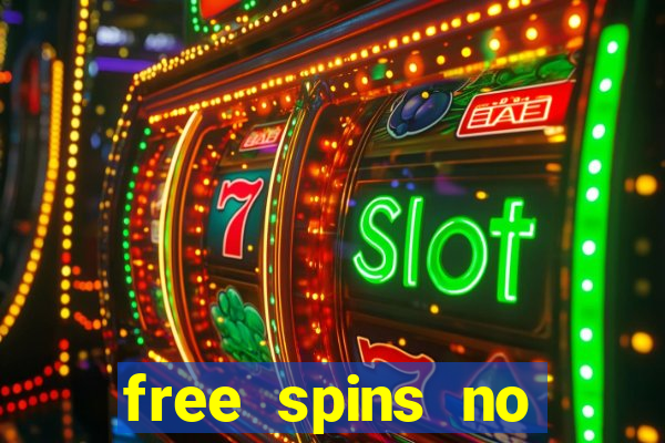 free spins no deposit slot