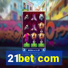 21bet com