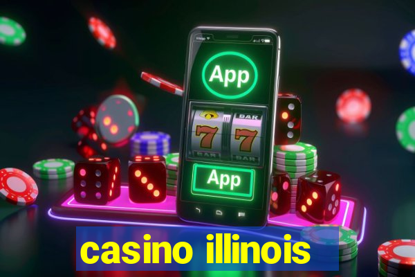 casino illinois