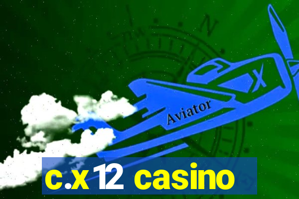 c.x12 casino