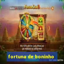 fortuna de boninho