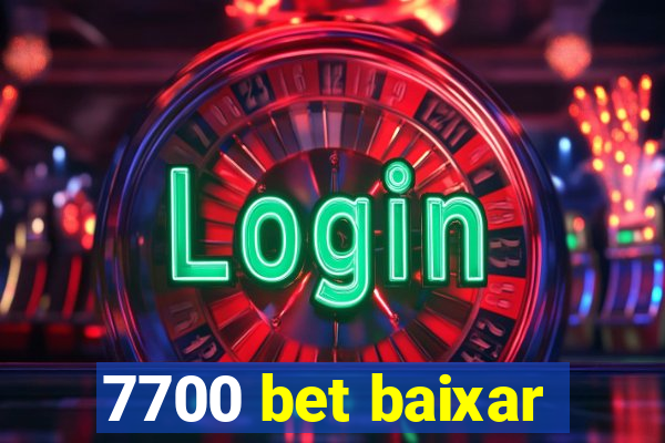 7700 bet baixar