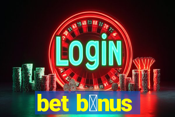 bet b么nus