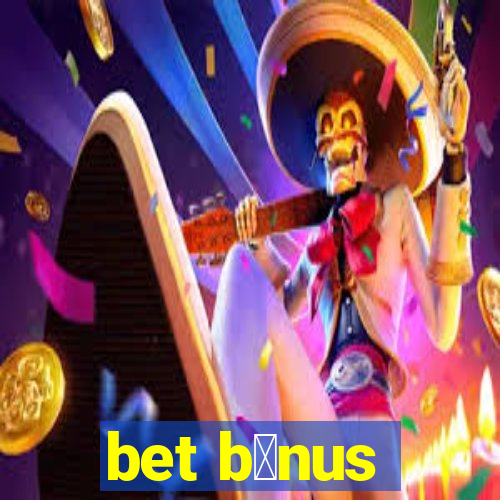 bet b么nus