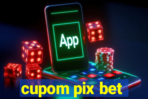 cupom pix bet