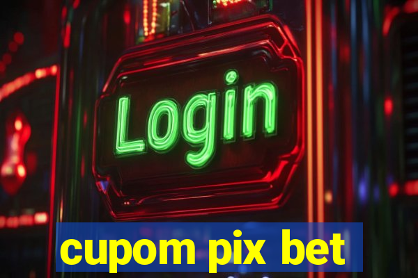 cupom pix bet